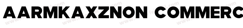 AaRMKAXZNon CommercialUse字体转换